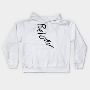 A Bea Kay Thing Called Beloved- Beloved Script 5 Kids Hoodie